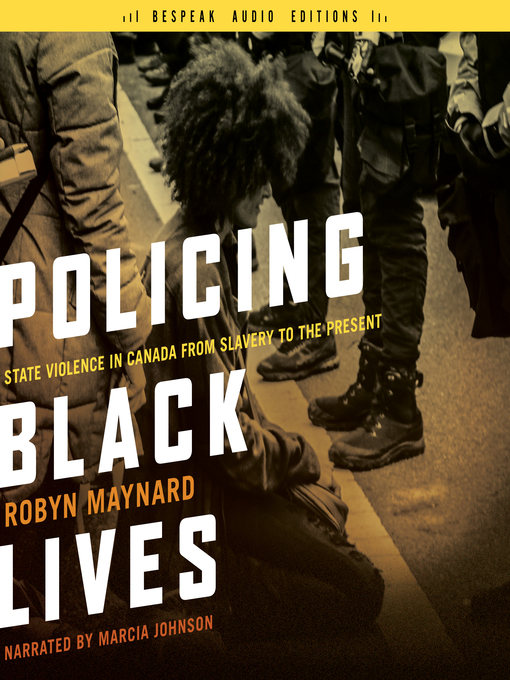 Title details for Policing Black Lives by Robyn Maynard - Available